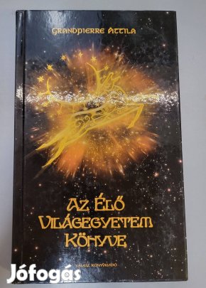 Grandpierre Attila: Az élő világegyetem könyve