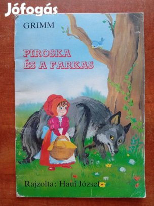 Grimm - Haui József: Piroska és a farkas képeskönyv