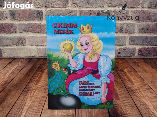 Grimm mesék - Brémai muzsikusok, Jancsi és Juliska, Békakirály