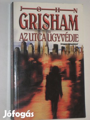 Grisham Az utca ügyvédje