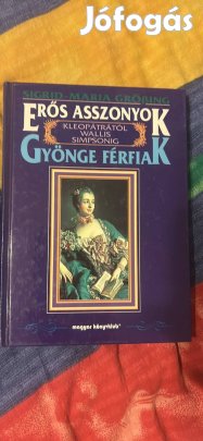 Grössing: Erős asszonyok - gyönge férfiak