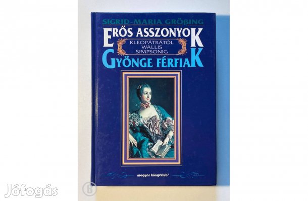 Grössing: Erős asszonyok - gyönge férfiak - - (Csak személyesen!)