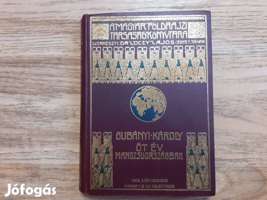 Gubányi Károly: Öt év Mandzsuországban (Nyolcvannyolc képpel)