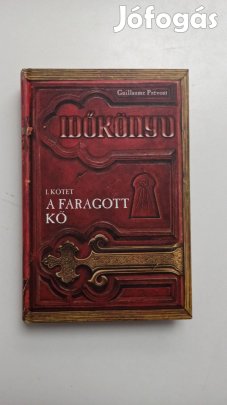 Guillaume Prévost - A faragott kő (Időkönyv 1.)