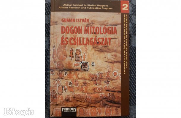Guman István: Dogon mitológia és csillagászat. eladó