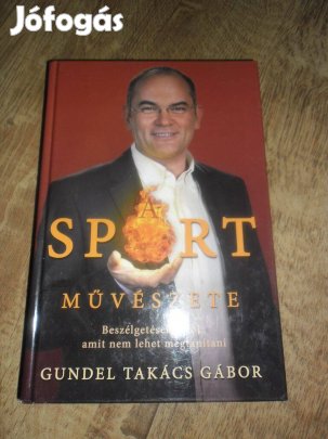 Gundel Takács Gábor : A sport művészete