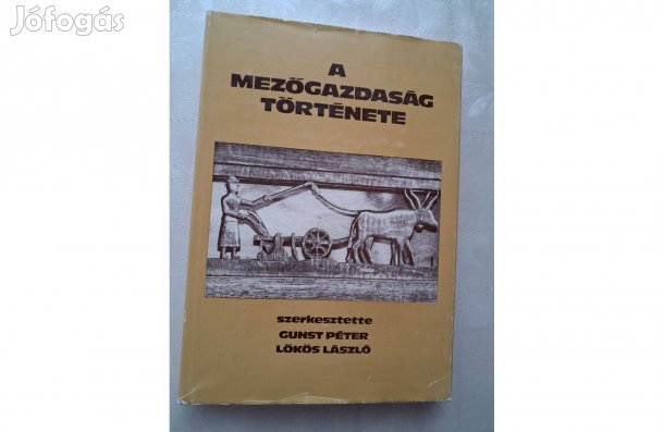 Gunst P.-Lökös L. (szerk.) A mezőgazdaság története