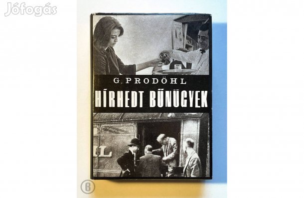 Günter Prodöhl: Hírhedt bűnügyek - - - (Csak személyesen!)