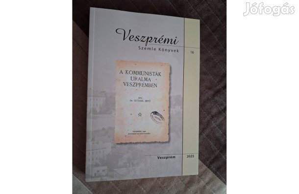Gutheil Jenő : A kommunisták uralma Veszprémben