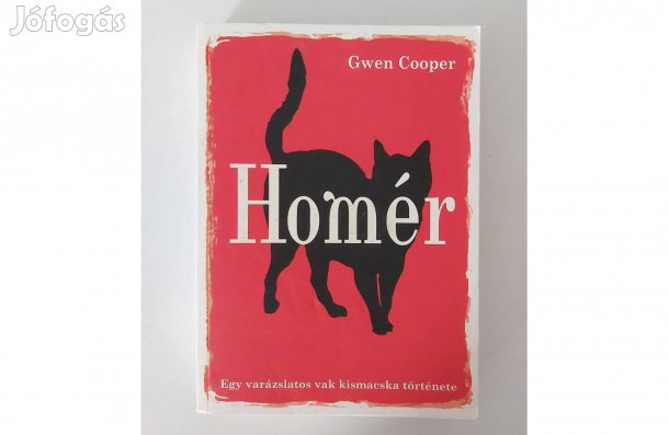 Gwen Cooper: Homér (Egy varázslatos vak kismacska története)