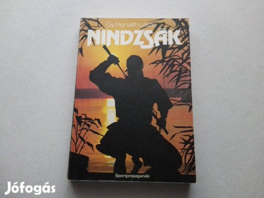 Gy. Horváth László: Nindzsák c.könyv jó állapotban eladó!