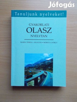 Gyakorlati olasz nyelvtan Tanuljunk nyelveket!