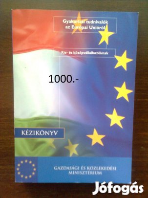 Gyakorlati tudnivalók az Európai Unióról