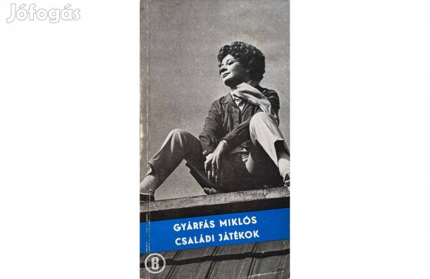 Gyárfás Miklós: Családi játékok - - - (Csak személyesen!)