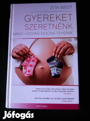 Gyereket szeretnénk Zita West 342 oldal