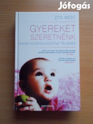 Gyereket szeretnénk, Zita West