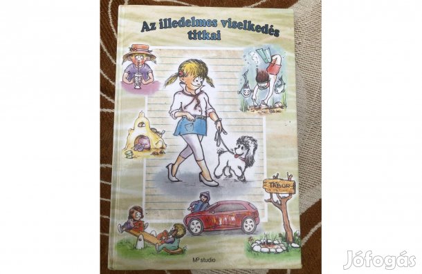 Gyerekkönyv :Az illedelmes viselkedés titkai 1800 Ft