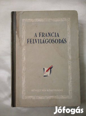 Gyergyai Albert (szerk.) A francia felvilágosodás