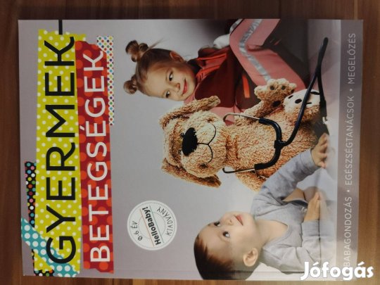 Gyermek betegségek 0-6 év - hasznos könyv szülőknek, nagyszülőknek