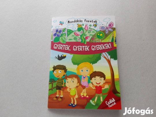Gyertek, gyertek gyerekek!-Új mondókás könyv kicsiknek eladó !