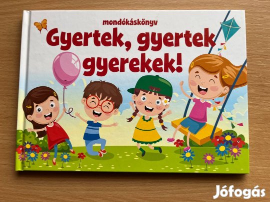 Gyertek, gyertek gyerekek! mondókáskönyv