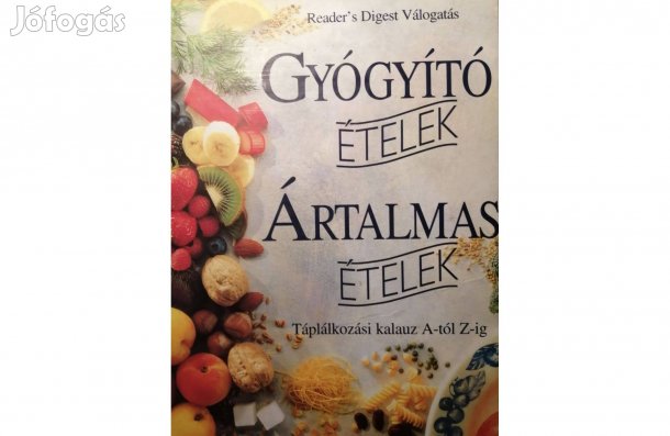Gyógyító ételek - Ártalmas ételek