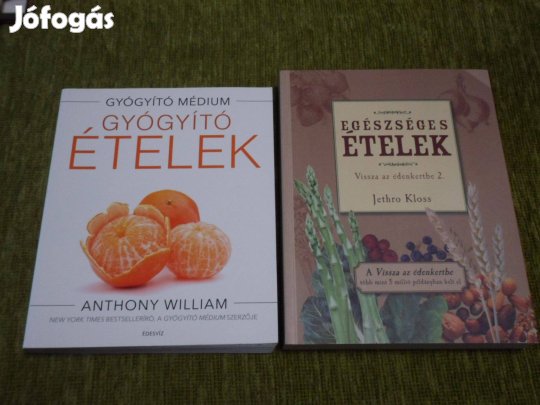 Gyógyító ételek + Egészséges ételek - Vissz az édenkertbe 2