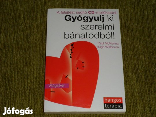Gyógyulj ki szerelmi bánatodból! - A felejtést segítő CD-melléklettel