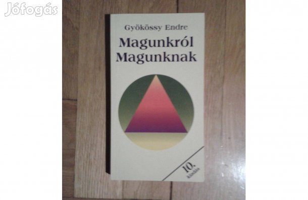 Gyökössy Endre: Magunkról Magunknak