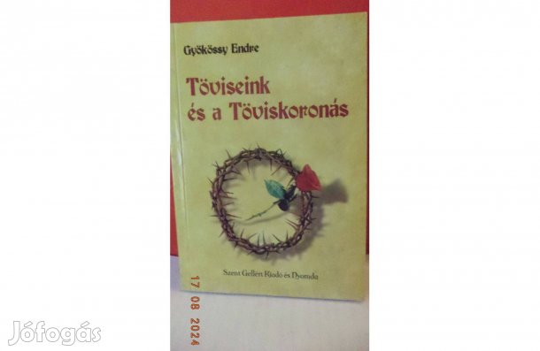 Gyökössy Endre: Töviseink és a Töviskoronás