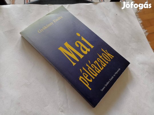 Gyökössy Endre - Mai példázatok - bővített kiadás - református