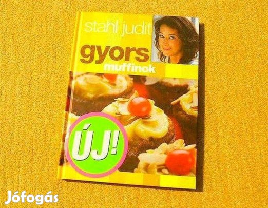 Gyors muffinok - Stahl Judit - Új könyv