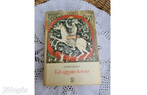 Győry Dezső Két végzetes korona