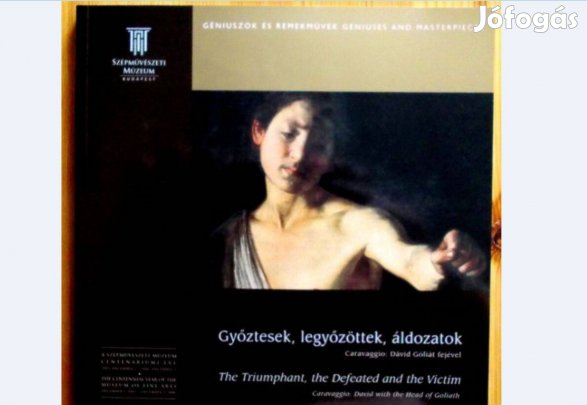 Győztesek, legyőzöttek, áldozatok - The triumphant, the defeated