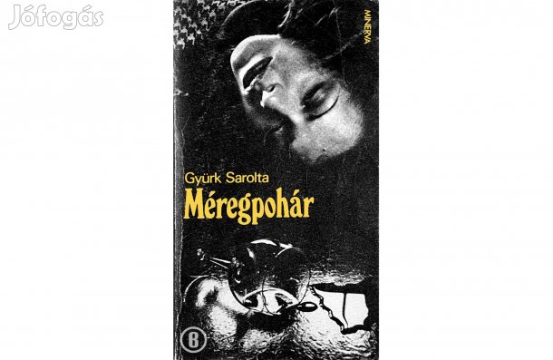 Gyürk Sarolta: Méregpohár - - - (Csak személyesen!)