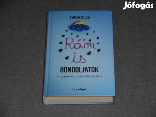 Gyurkó Szilvia - Rám is gondoljatok - A gyerekközpontú válás lépései