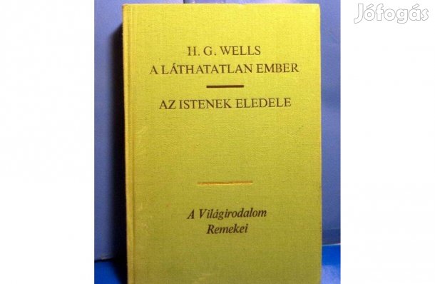 H.G. Wells: A láthatatlan ember - Az istenek eledele