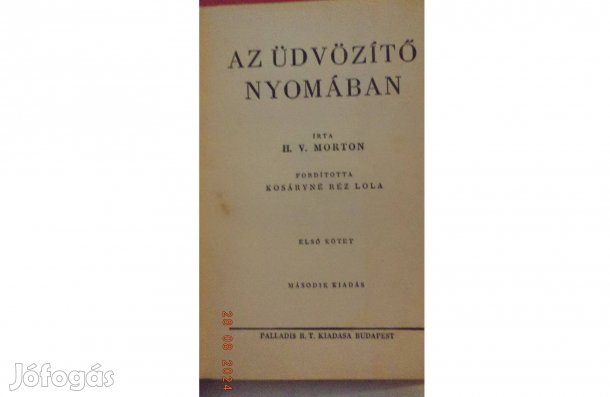 H.V. Morton: Az üdvözítő nyomában I