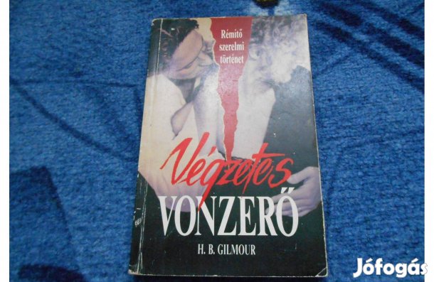 H. B. Gilmour:Végzetes vonzerő