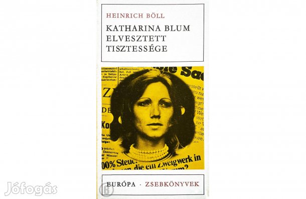 H. Böll: Katharina Blum elveszett tisztessége - (Csak személyesen!)