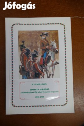 H. Szabó Lajos Kossuth apródok- A szabadságharc ifjú hősei Veszprém me