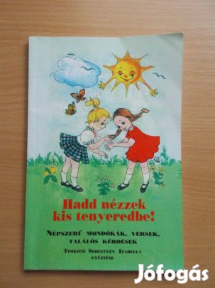 Hadd nézzek kis tenyeredbe!, Timkóné Sebestyén Izabella