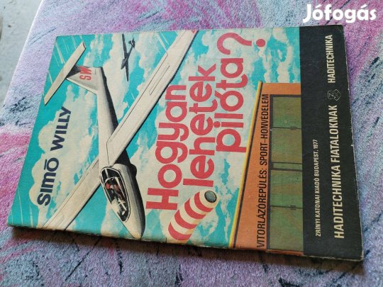 Haditeknika Fiataloknak 1977-es "Hogyan Lehetek Pilóta"