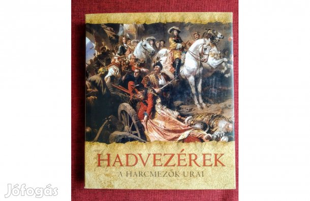 Hadvezérek - A harcmezők urai Jeremy Black
