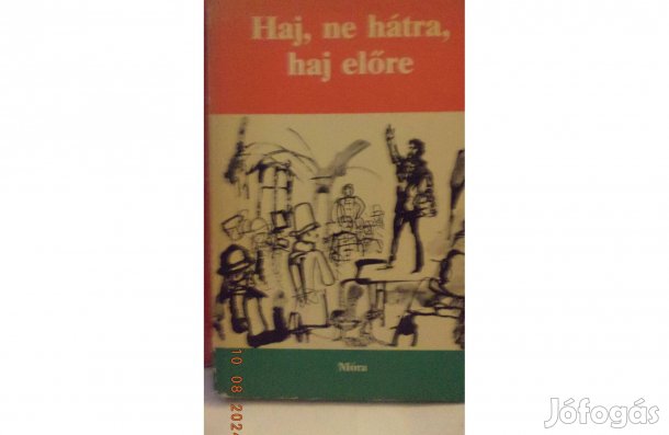 Haj, ne hátra. haj előre