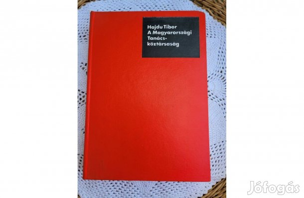 Hajdu Tibor A Magyarországi Tanácsköztársaság