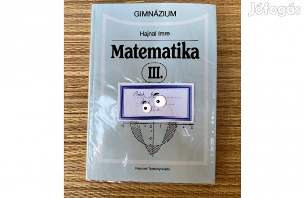 Hajnal Imre: Matematika III. Gimnázium III. Osztály