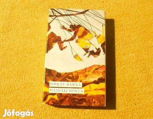 Hajnali hinta - Sipkay Barna - Könyv