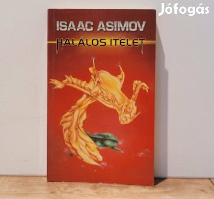 Halálos ítélet (Alapítvány-Birodalom-Robot univerzum) - Isaac Asimov