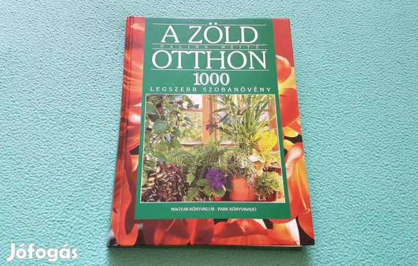 Halina Heitz: A zöld otthon (1000 legszebb szobanövény) könyv